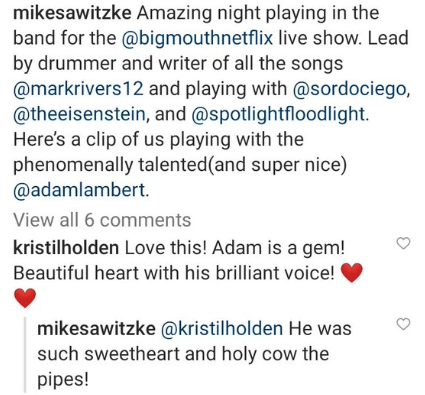 Guitarist at the Big Mouth Live at the Greek 'Here’s a clip of us playing with the phenomenally talented(and super nice) @adamlambert singing 'Totally Gay' He was such sweetheart and holy cow the pipes!' 🙌🥰❤️ instagram.com/p/C6hR7cTShyw/
