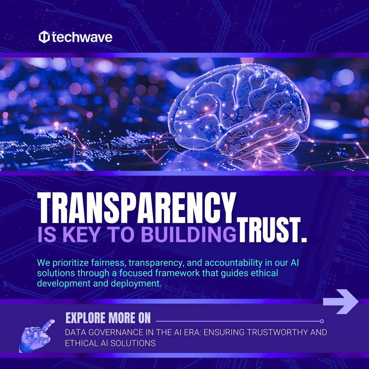 Trust starts with transparency! At Techwave, we're committed to fairness, transparency, and accountability in our AI solutions. Dive into our ethical development framework and join us in shaping the future of technology. Learn more at our blog techwave.net/data-governanc…