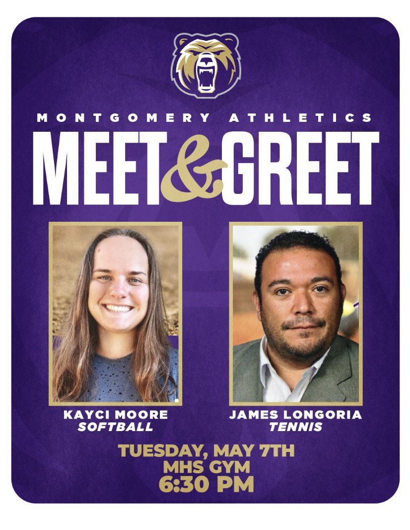 Meet and Greet for our new Head Softball and Tennis Coaches! 🥎 🎾 

📅: Tuesday, May 7th
⏰: 6:30 p.m.
📍: <a href="/mhs_bears/">Montgomery High School</a> Main Gym

@MrHollander_MHS 
<a href="/MHS_BEAR_TENNIS/">MHS_Tennis</a> 
<a href="/MHSbearsoftball/">Montgomery HS Softball</a>