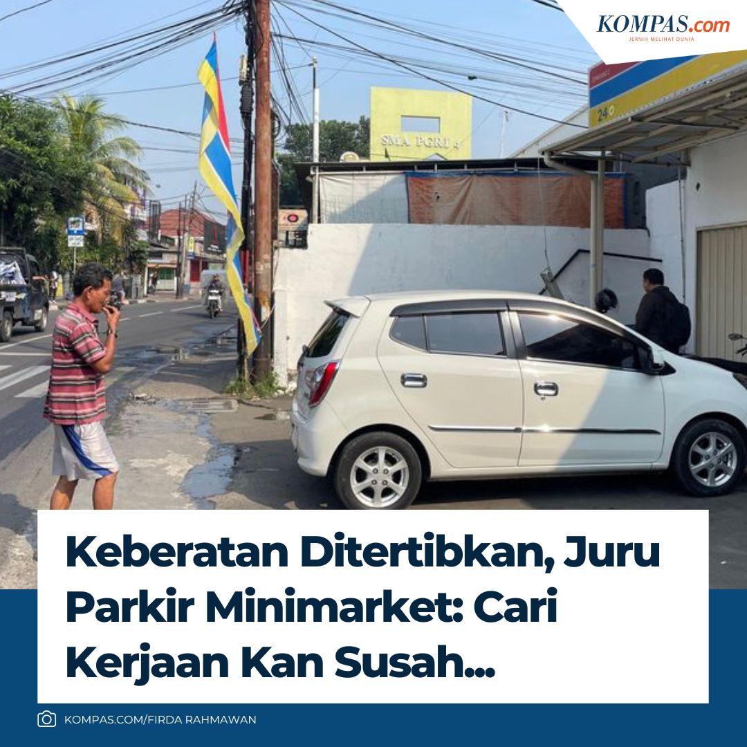 Keberatan Ditertibkan, Juru Parkir Minimarket: Cari Kerjaan Kan Susah... Baca di megapolitan.kompas.com/read/2024/05/0…