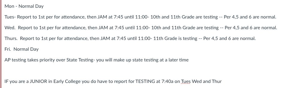 Make sure you know next week's testing schedule!