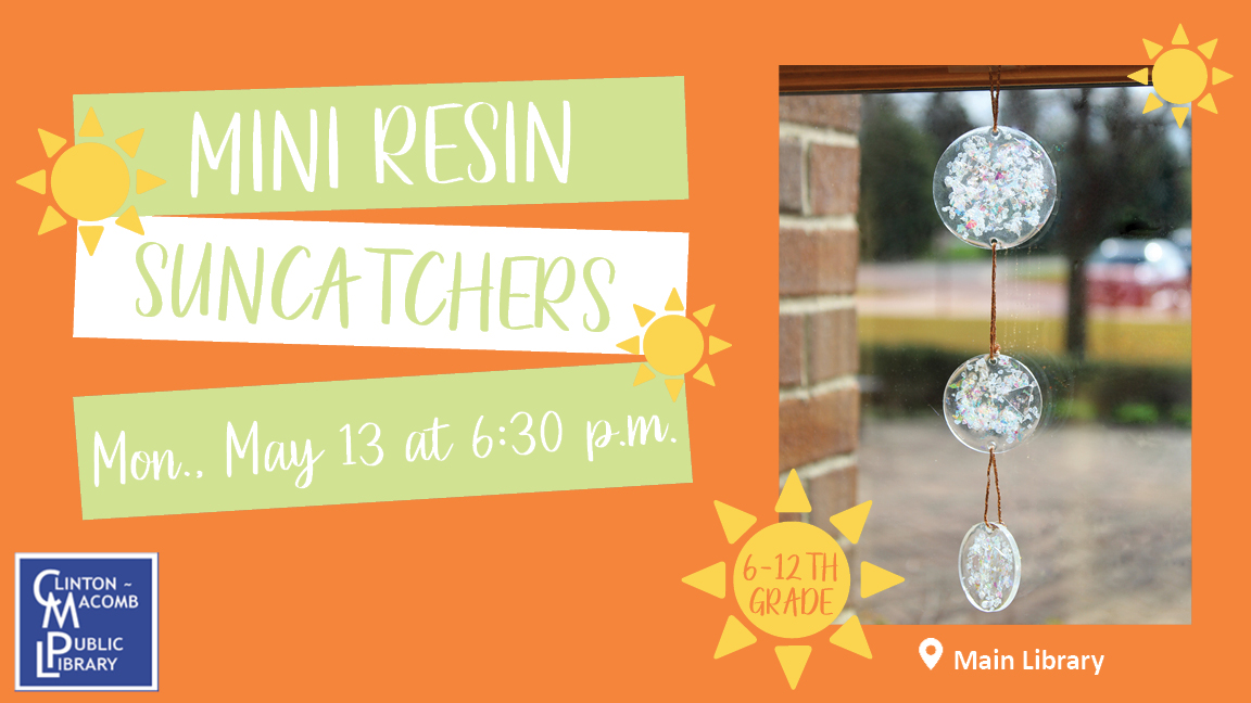 Teens in 6th-12th grade can design a mini suncatcher to hang and catch some summer rays!  Call (586) 226-5030 or register here: cmpl.libnet.info/event/10161045
