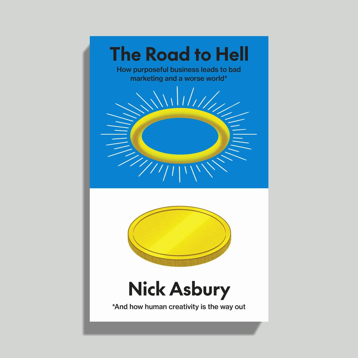 A new book by @asburyandasbury examines how brand purpose intoxicated the marketing world, and the negative impact he feels it has wrought. Here he introduces the book’s central themes and implores us all to think differently about the trend ow.ly/aXZo50RvRix