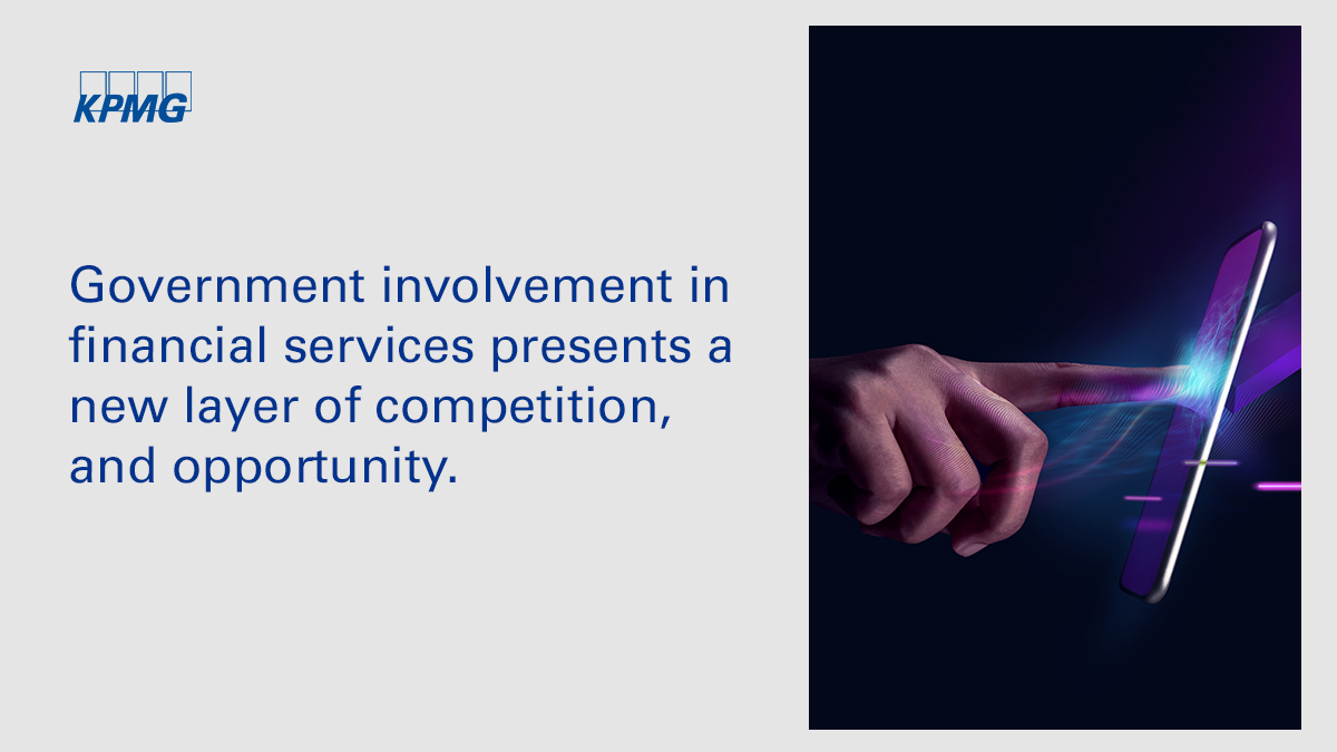 Governments are becoming major #financialservices players, which increases competition but also opens opportunities for new products. Learn more in “Financial services in a connected ecosystem: The future of fintech” social.kpmg/ppandx
