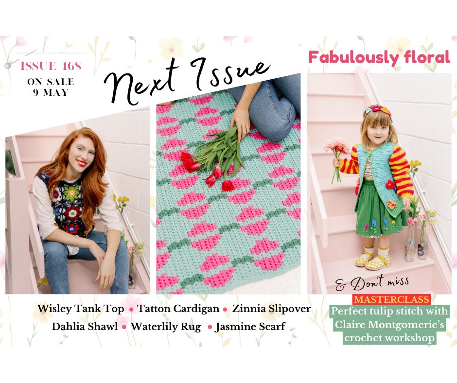 The next issue celebrates all things 'fabulously floral', with a Wisley Tank Top, Tatton Cardigan and Zinnia Slipover, plus look out for our extra pattern book on summer bags for sunny days. Pre-order your Inside Crochet - bit.ly/IC_168