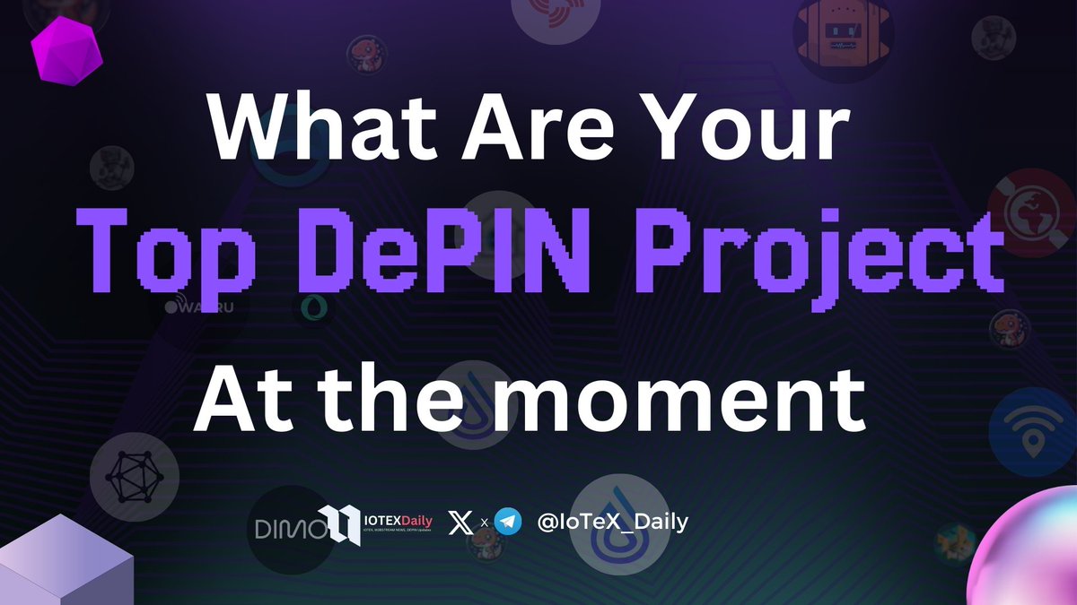 Just #HODL to the moon✊

What are your TOP DEPIN PROJECT 
at the moment🏆
#DePIN #IoTeX