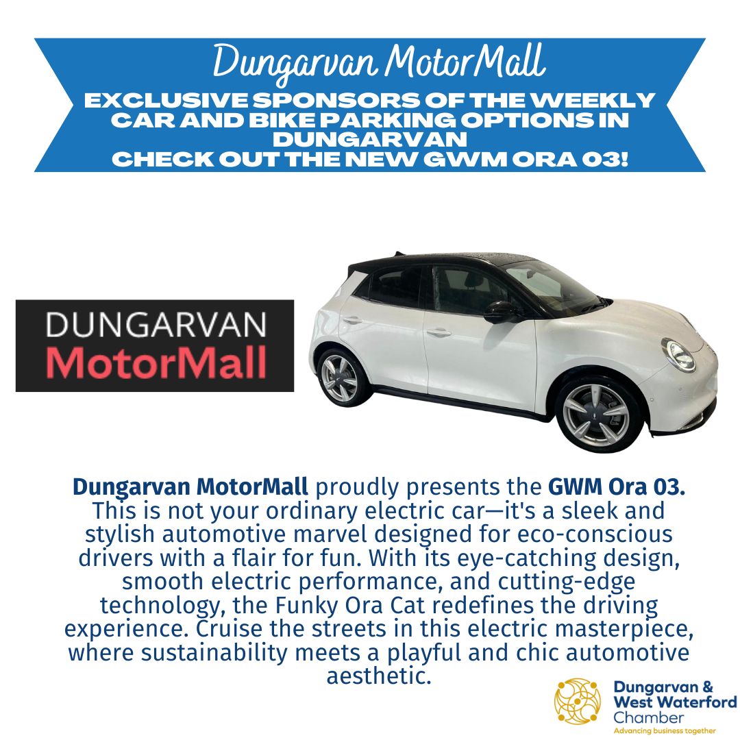 GWM Ora 03 Parking Guide: The GWM Ora 03, proudly represented by Dungarvan Motor Mall, is the exclusive sponsor of our Chamber Weekly Parking Guide. Find out more about the GWM Ora 03 buff.ly/3SEP8Js