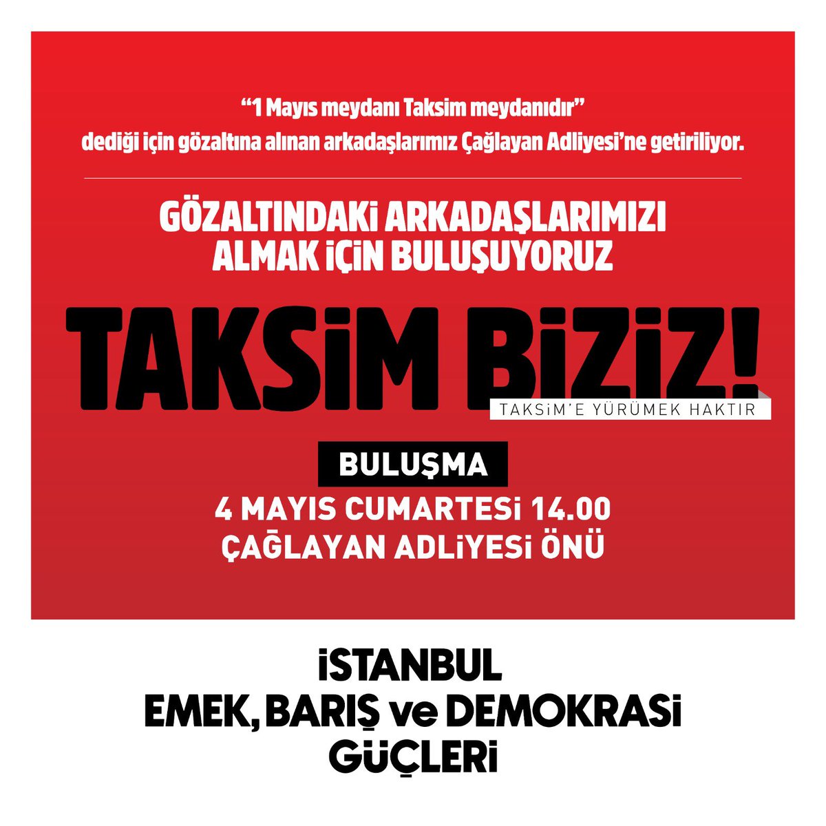 🚩 1 Mayıs’ta Taksim’e yürüdüğü için gözaltına alınan arkadaşlarımızı almak için buluşuyoruz!