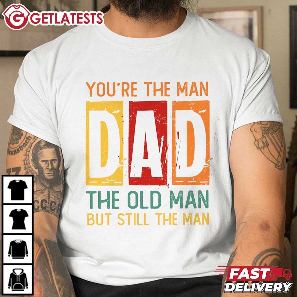 You're the Man Dad Best Dad Ever Father's Day T-Shirt #BestDadEver #FathersDayGift #getlatests getlatests.com/product/youre-…