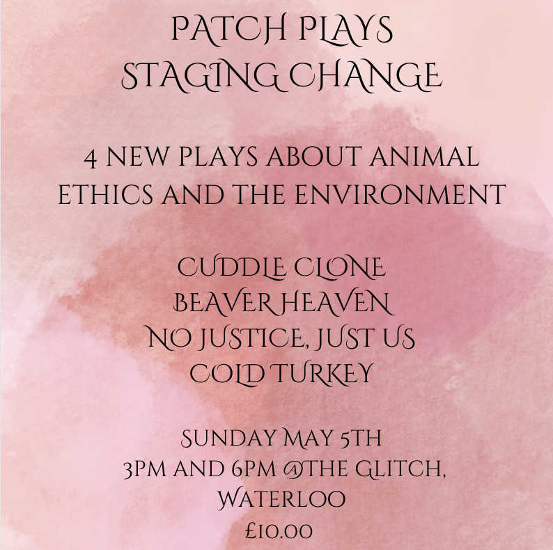 Patch Plays (@patchplays2020) on Twitter photo Tomorrow is the day! STAGING CHANGE <a href="/theglitch_se1/">The Glitch | VAULT Creative Arts</a> 4 new plays exploring animal ethics, the environment & veganism through comedy and drama. Come on down to Waterloo to see some entertaining original theatre. ticketsource.co.uk/patch-plays #newwriting #theatre #veganism Tomorrow is the day! STAGING CHANGE <a href="/theglitch_se1/">The Glitch | VAULT Creative Arts</a> 4 new plays exploring animal ethics, the environment & veganism through comedy and drama. Come on down to Waterloo to see some entertaining original theatre. ticketsource.co.uk/patch-plays #newwriting #theatre #veganism