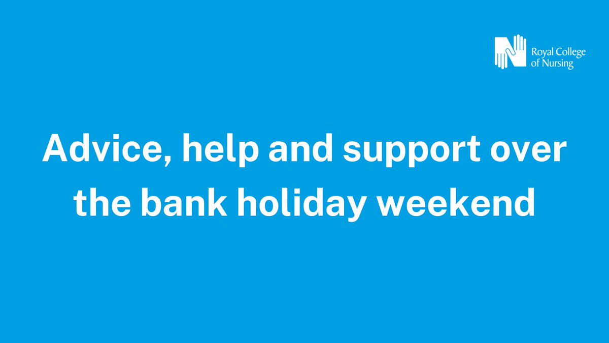 For help over the bank holiday, check out our online guidance: rcn.org.uk/get-help If you need to get in touch with our advice service visit: rcn.org.uk/contact-advice