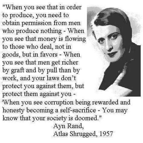 The 4 most dangerous words in the English language: 'Ayn Rand was right.'