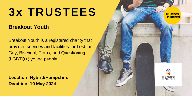 **NEW TRUSTEE  ROLES**

#Breakoutyouth

Deadline: 10 May 2024
Location: Hybrid/Hampshire

More info: ow.ly/WQg850Riv8X
#Leadership #Governance #CharityTrustee #TrusteeRole #Trustee #GoodGovernance #Charity #CharityRole #CharityJob #Trustee #BoardMember #Nonprofit