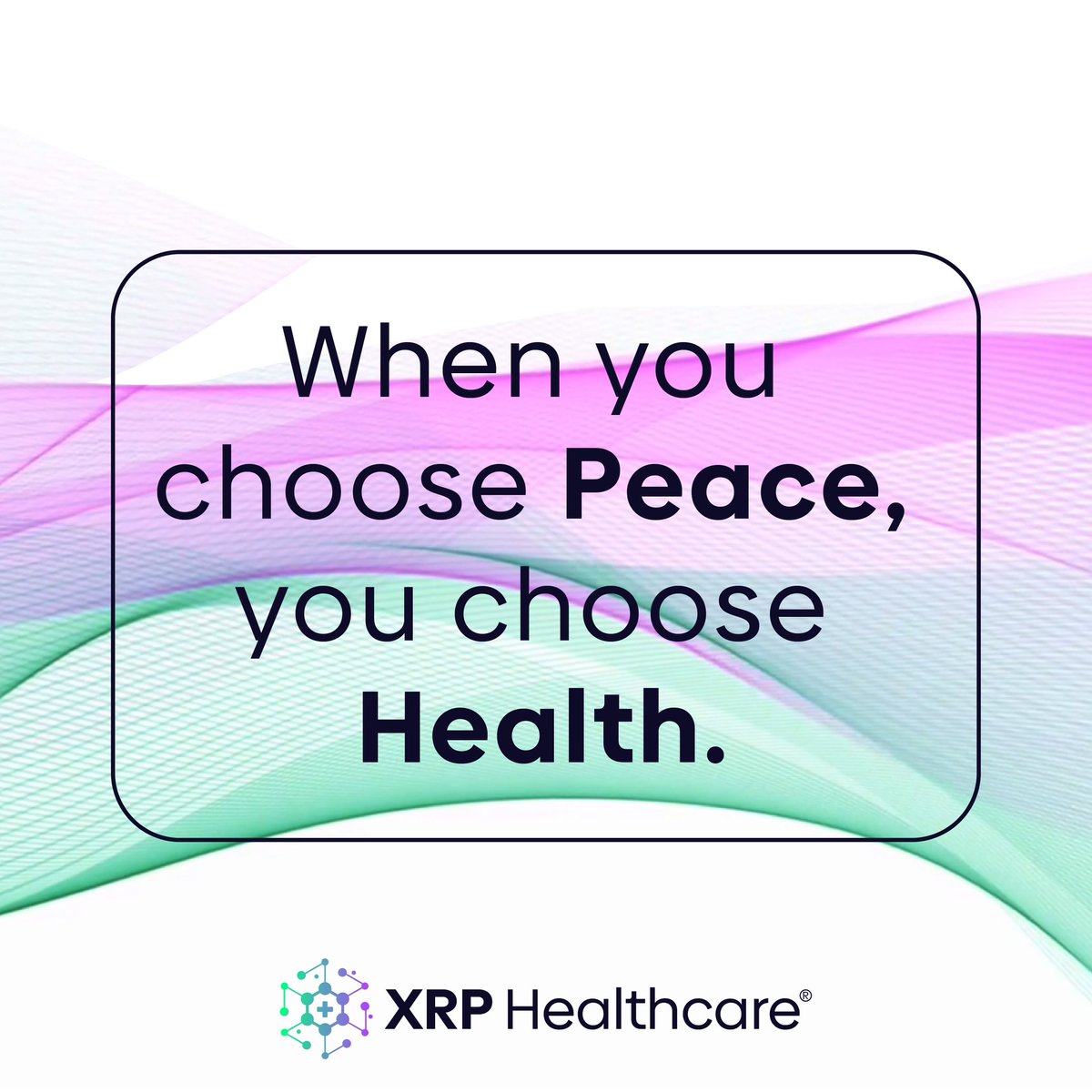 When you choose Peace, you choose Health⚕️

#XRPH #XRPHealthcare