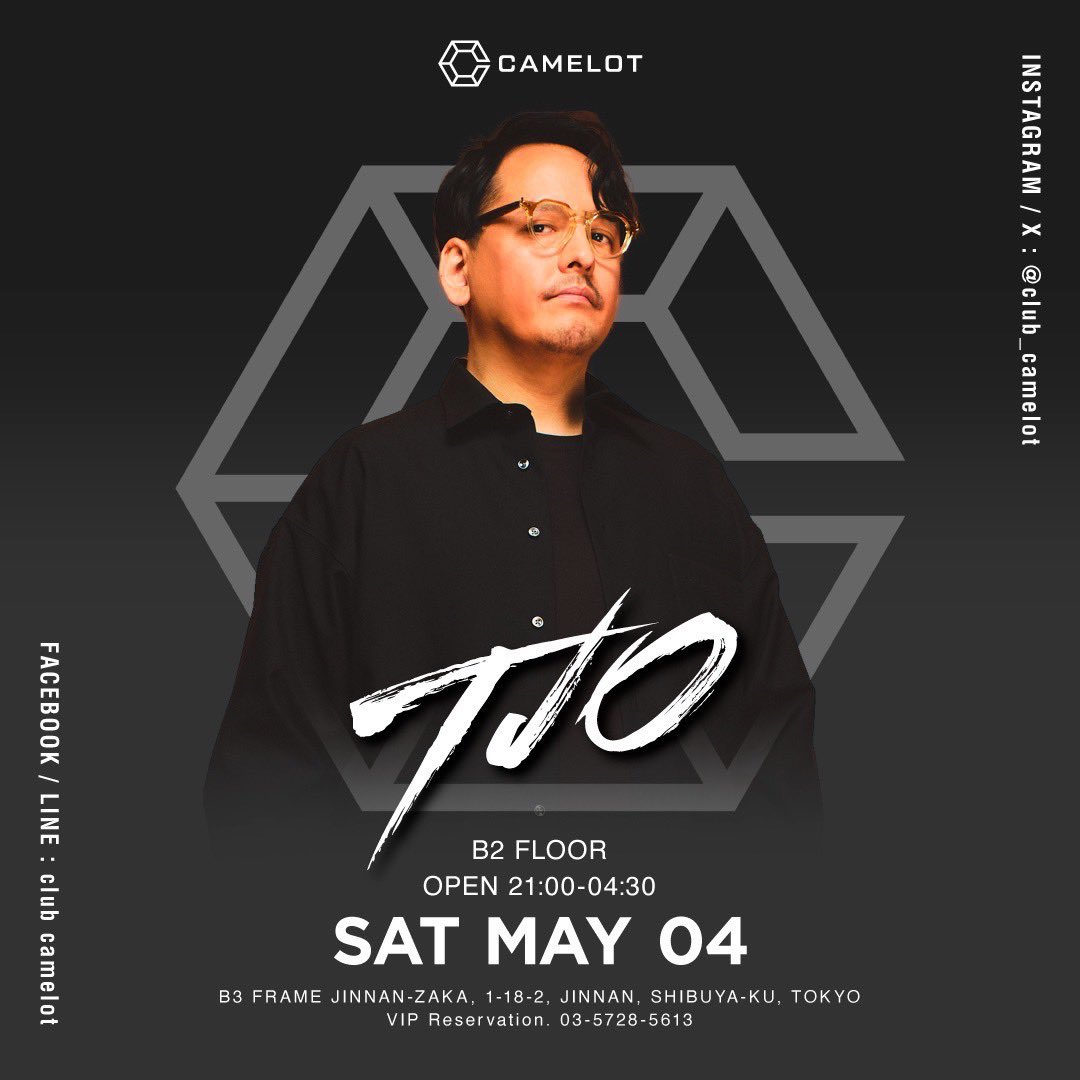 -TONIGHT- 5/4(Sat) WEEKEND CAMELOT 21:00~Open B2 FLOOR GUEST DJ : TJO @TJO_DJ19