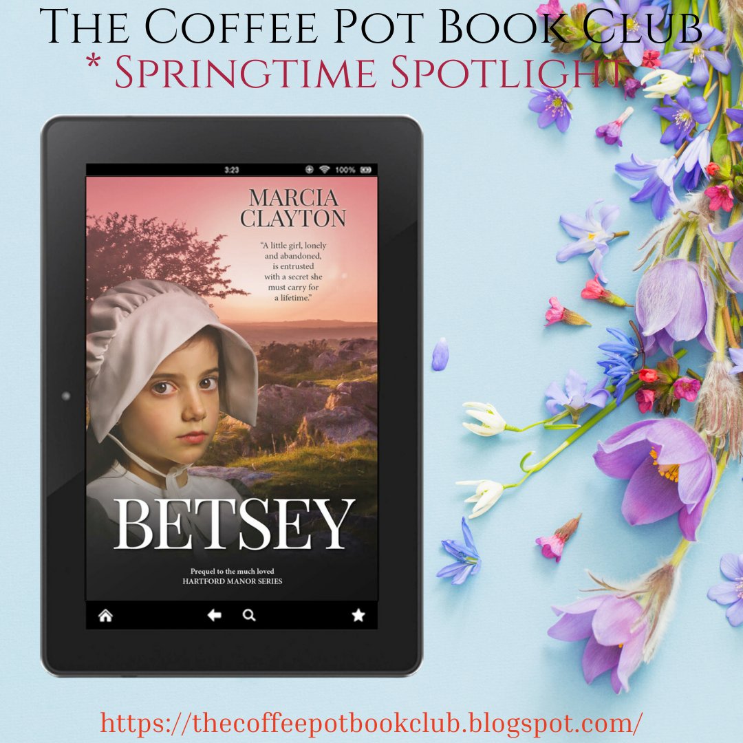 Shining a bright Springtime Spotlight on 🌟Betsey by Marcia Clayton🌟 Discover an evocative tale about a young girl who must keep a secret through the years! thecoffeepotbookclub.blogspot.com/2024/04/shinin… #HistoricalFiction #FamilySaga #BookSpotlight @MarciaC89111861