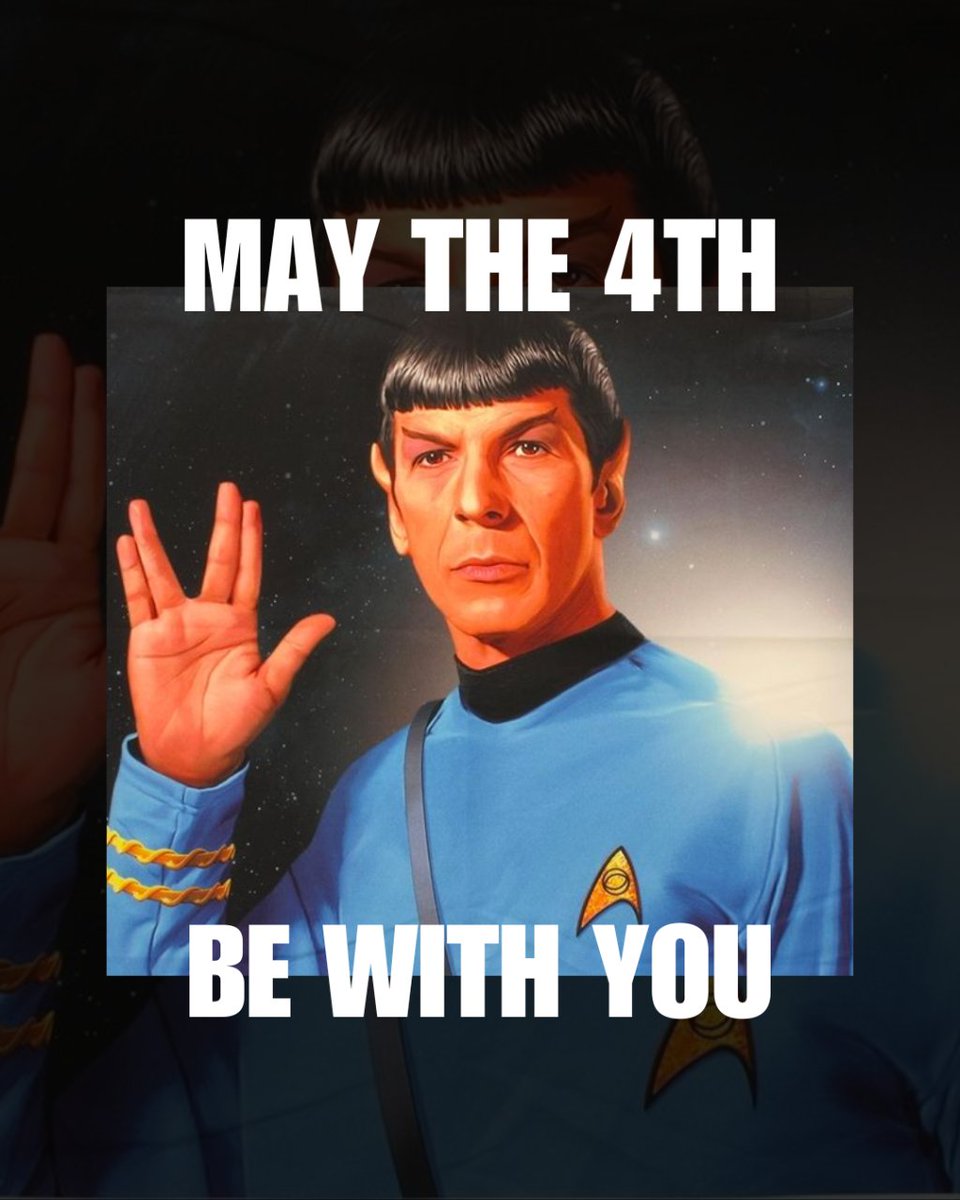 May you live long and prosper this May 4th.