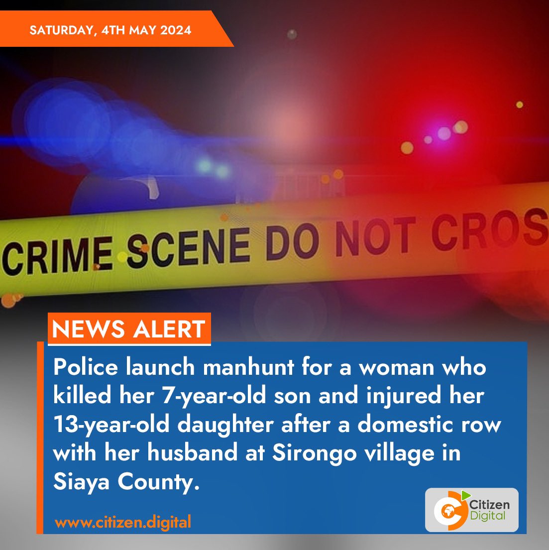 Police launch manhunt for a woman who killed her 7-year-old son and injured her 13-year-old daughter after a domestic row with her husband at Sirongo village in Siaya County