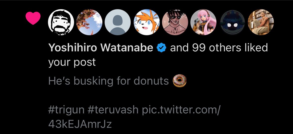 What it’s like when Watanabe or Muto likes your Trigun content