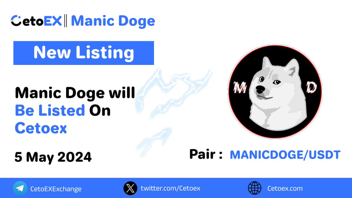 📢 New Listing Alert 🚨 @Manic_Doge ( MANICDOGE) Listed on #CetoEX! 💎Pair: MANICDOGE / USDT 💎Deposit: 7:00AM on may 5, 2024 (UTC) 💎Trading: 7:00AMon may 5, 2024 (UTC) #Manicdoge #cetoex #newlisting