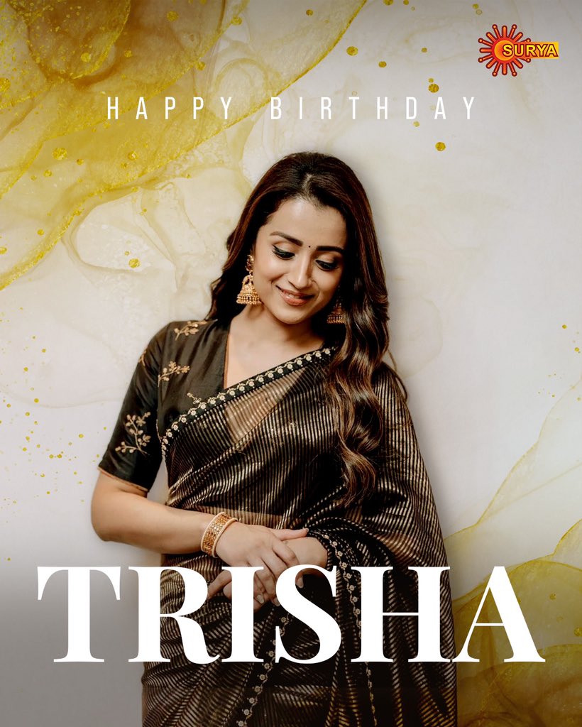 Sending love and luck on your birthday, happy birthday @trishakrishnaa!✨

#SuryaTV #BirthdaysOnSuryaTV #HappyBirthdayTrisha #BirthdayWishes