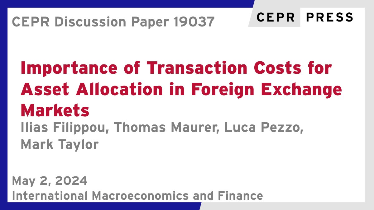 New CEPR Discussion Paper - DP19037
Importance of Transaction Costs for Asset Allocation in Foreign Exchange Markets
Ilias Filippou @WUSTLbusiness, Thomas Maurer @hkuofficial, Luca Pezzo @UofNO, Mark Taylor @DeanTaylorWashU @WUSTL @WUSTLbusiness
ow.ly/cMU850RvutI
#CEPR_IMF