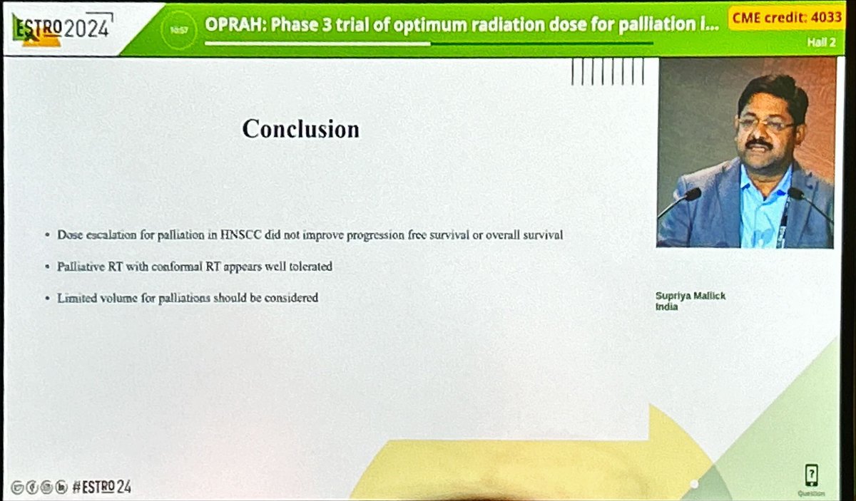 No benefit of dose escalation (30Gy/5 vs 20Gy/5) for palliation in locally advanced head and neck cancer ineligible to curative treatment. Dr Malick from 🇮🇳 at #ESTRO24