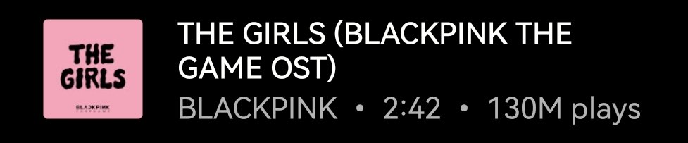 “THE GIRLS (BLACKPINK THE GAME OST)” has surpassed 130 million plays on YouTube Music.

#BLACKPINK #BPTG #THEGIRLS