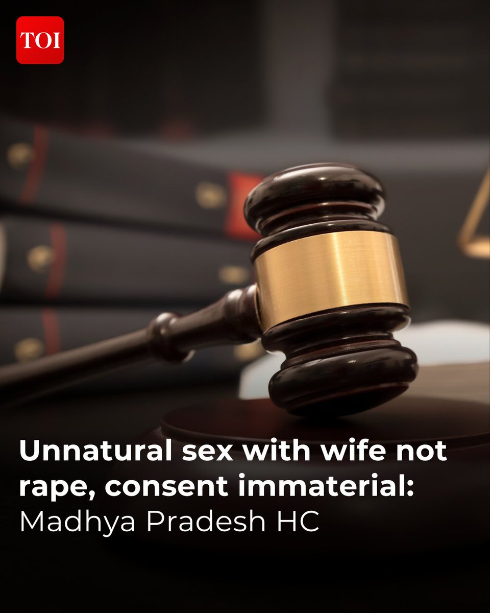 Observing that marital rape is not an offence under IPC, #MadhyaPradesh HC has ruled that unnatural sex with wife is not rape, and her consent is immaterial in such cases. Read here 🔗 toi.in/c5bhZZ85