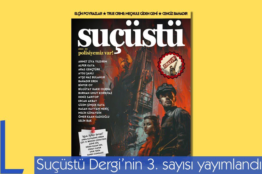 Suç edebiyatını odağına alan iki aylık dijital dergi SUÇÜSTÜ’nün üçüncü sayısında dosya konusu: 1 Mayıs. literaedebiyat.com/post/sucustu-y…