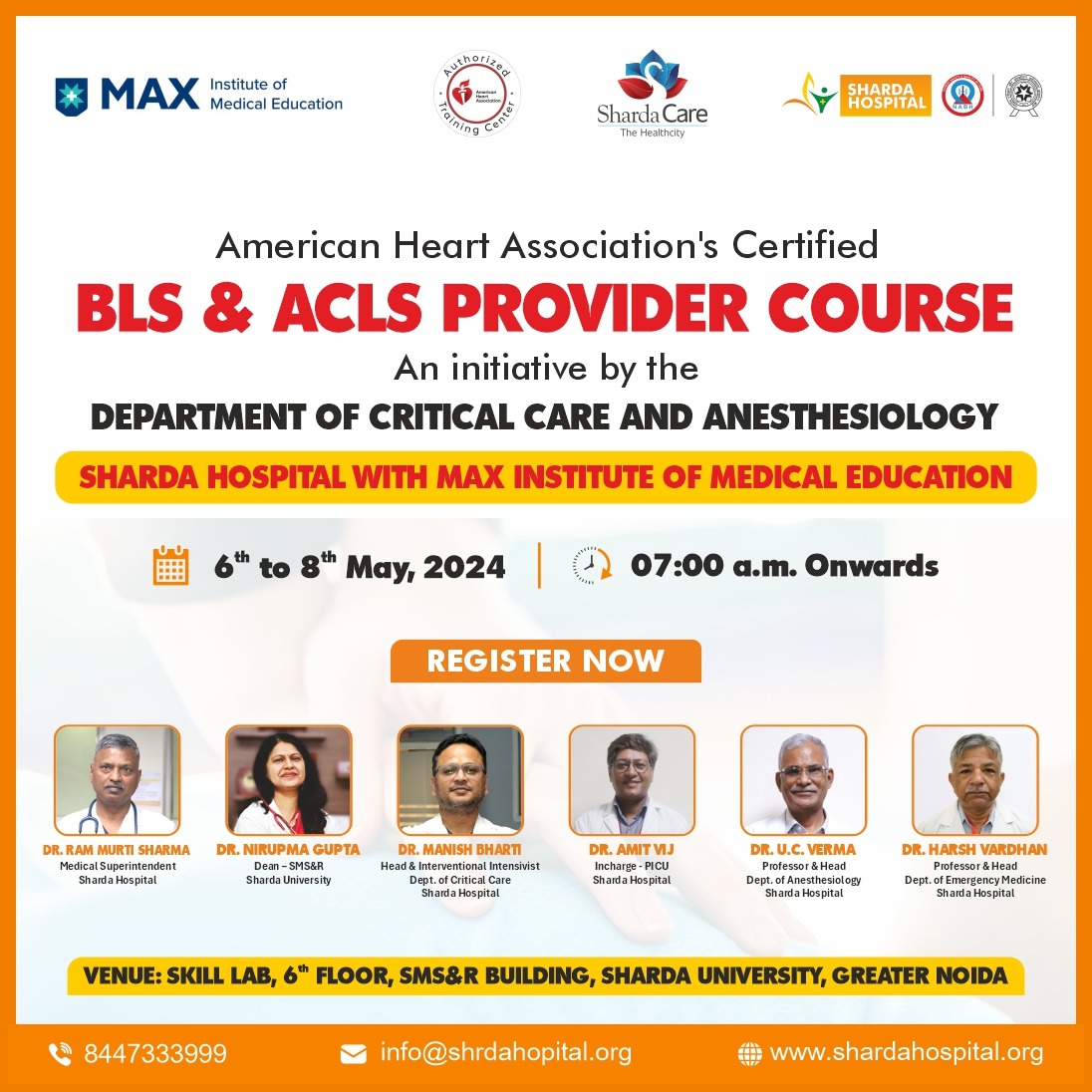 Sharda Hospital & Max Institute of Medical Education are hosting a training session on American Heart Association's BLS & ACLS courses from May 6th to 8th, 2024. Join to enhance life-saving skills under expert guidance.
#LifesavingSkills #BLS #ACLS