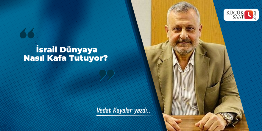 İsrail Dünyaya Nasıl Kafa Tutuyor? kucuksaat.com/israil-dunyaya… @vedatkahyalar