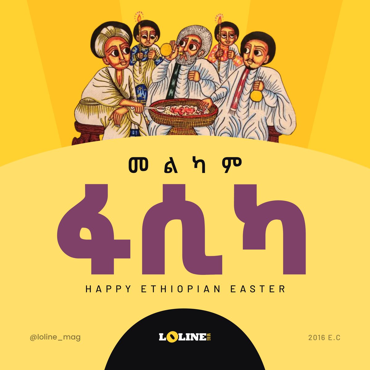 እንኳን ለትንሳኤ በዓል በሰላም አደረሳችሁ። Loline Mag wishes you a happy Ethiopian Easter! #Ethiopia #Easter #holidays