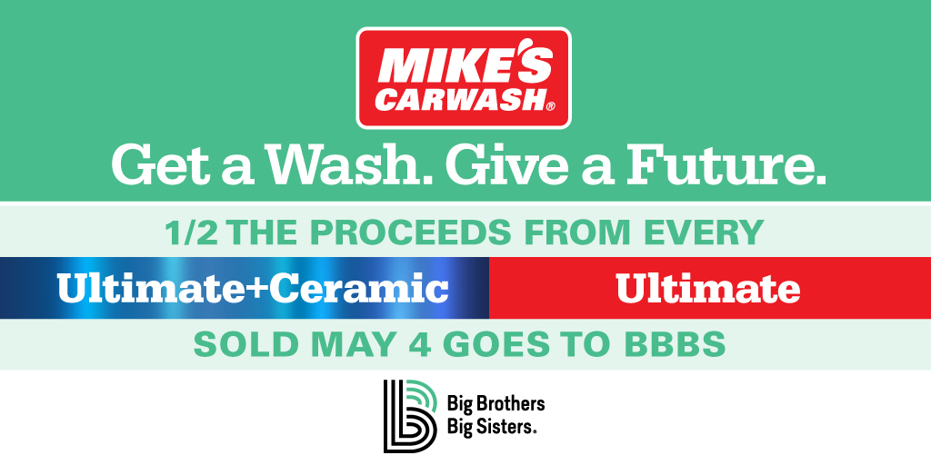 Join us for Get a Wash Give a Future TODAY at our Cincinnati, Dayton, Ft. Wayne, Evansville, and South Bend Mike's locations. We'll donate half the proceeds of all Ultimate+Ceramic and Ultimate Washes to Big Brothers Big Sisters. We'll also have donation buckets on site. Open 7-9