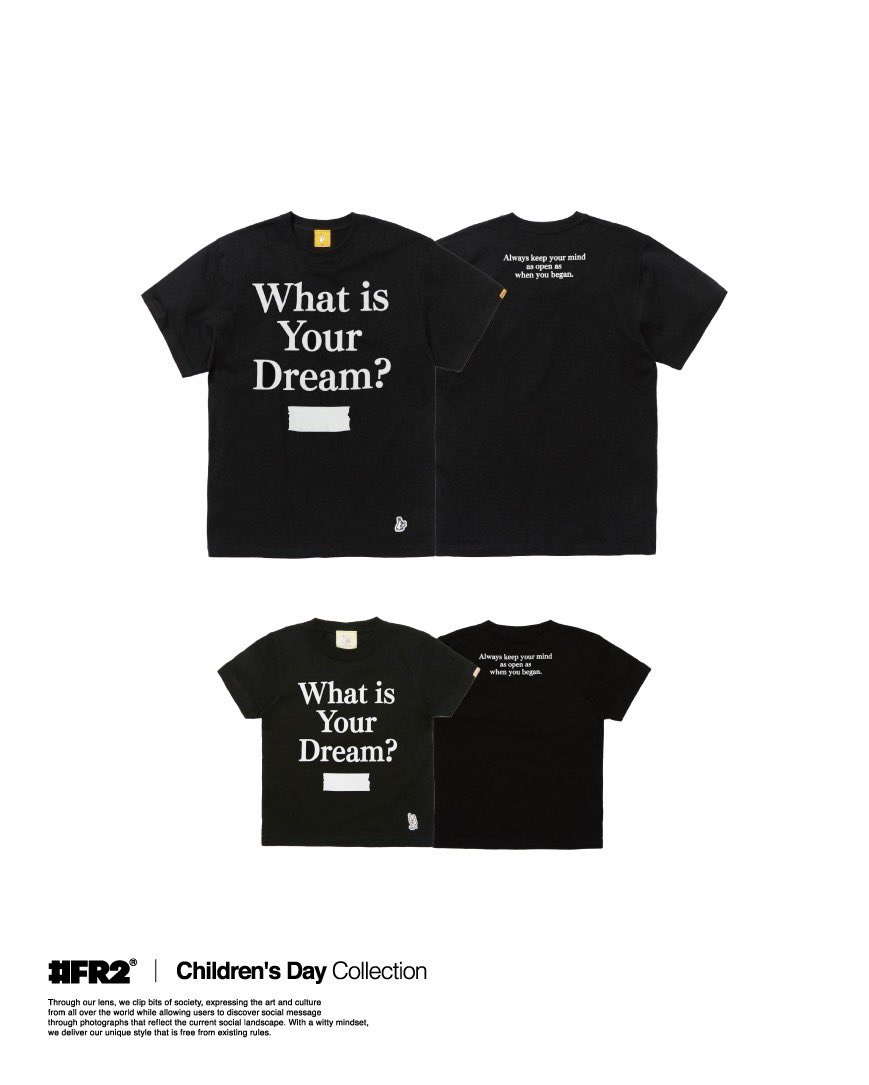 Children's Day 2024/5/5（Sun） 子供の日に合わせて親子ペアで着れるTシャツを発売します。 'What’s Your Dream T-shirt' fr2.tokyo/products/10800… 'What’s Your Dream Kids T-shirt' fr2.tokyo/products/10800… ■発売詳細 #FR2 ONLINE STORE 2024/5/5（Sun） 0時～ #FR2直営店 2024/5/5（Sun）