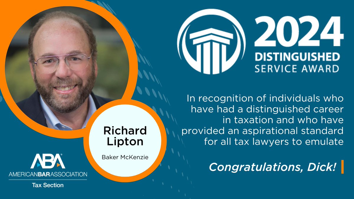 Please join us in congratulating our 2024 Distinguished Service Award recipient, Richard Lipton in recognition his distinguished career in taxation. Congratulations Dick, thank you for continuing to be a tax inspiration! #Tax #TaxLaw #TaxLawyer #24TaxMay @bakermckenzie