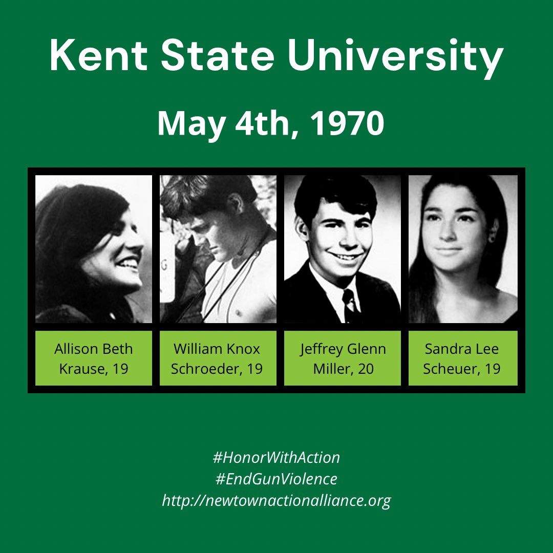 54 years ago was the Kent State massacre. Four students were killed and nine were wounded by the Ohio National Guard on the Kent State University campus. We remember the lives taken and will continue to #HonorWithAction. #EndGunViolence