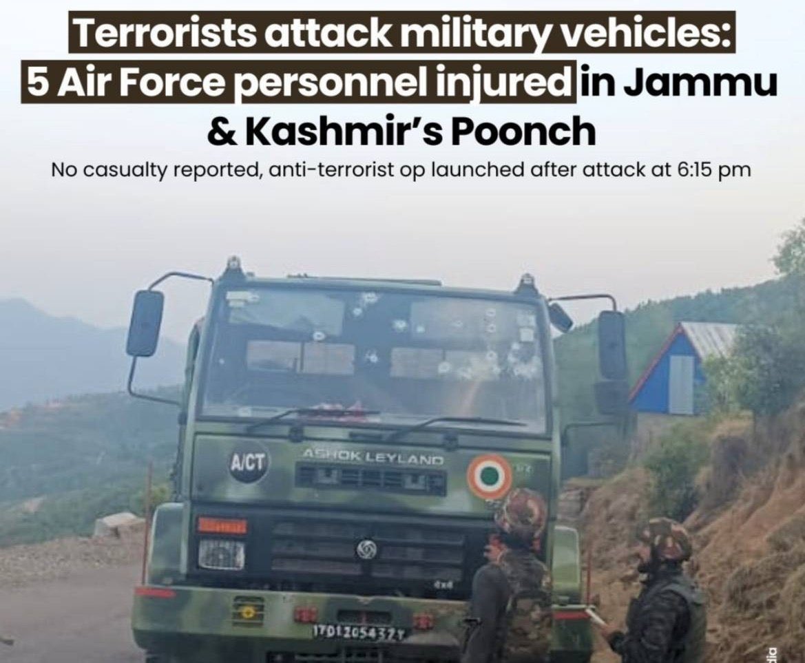 Indian Air Force vehicle was ambushed at Shah Sattar area in Poonch. around 6:30 PM. 5 IAF individuals injured in the incident have been airlifted to Udhampur Airbase. #falseflage