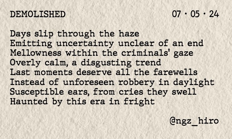 DEMOLISHED
07 • 05 • 24

#poetry #poetrylovers #poetrytwitter #poets #POEMS #WritingCommunity #WritingPrompts #poet #writing