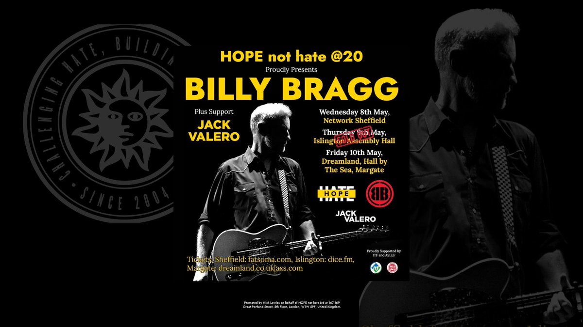 🌟 Grab your tickets before they're gone! 🌟 See @billybragg and @jackvaleromusic live as we celebrate 20 years! 🥳 London tickets are sold out, but we have a few left for Sheffield (8th) & Margate (10th). 🔗 Click here to secure your spot: hopenothate.org.uk/2024/01/24/bil…