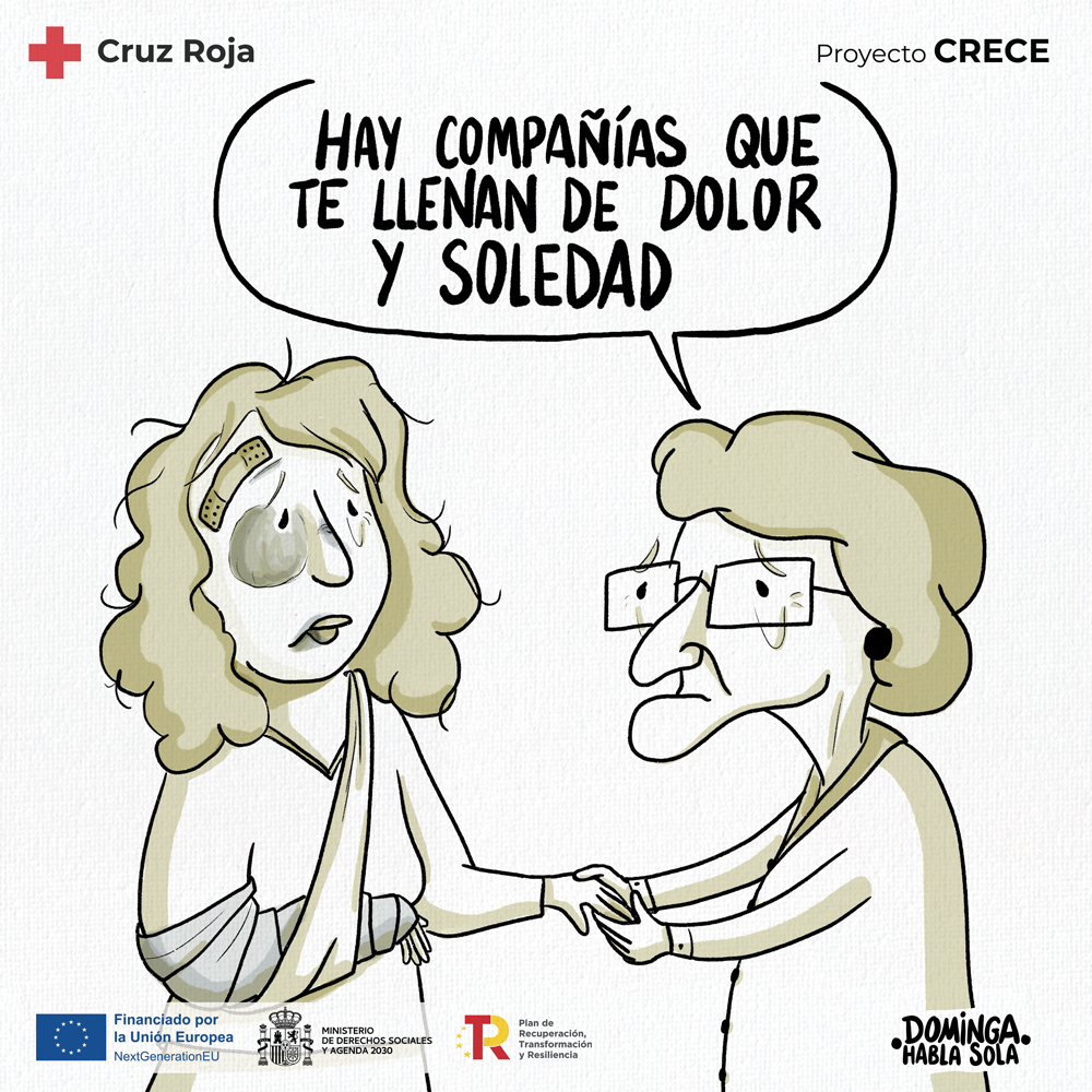 Si estás viviendo una situación de violencia y no tienes con quién compartirlo, en #CruzRoja podemos acompañarte en el proceso. No estás sola. ✏: @DomingaHabla por @eli_justicia   #HagamosComunidad @MSocialGob #NextGenerationEU