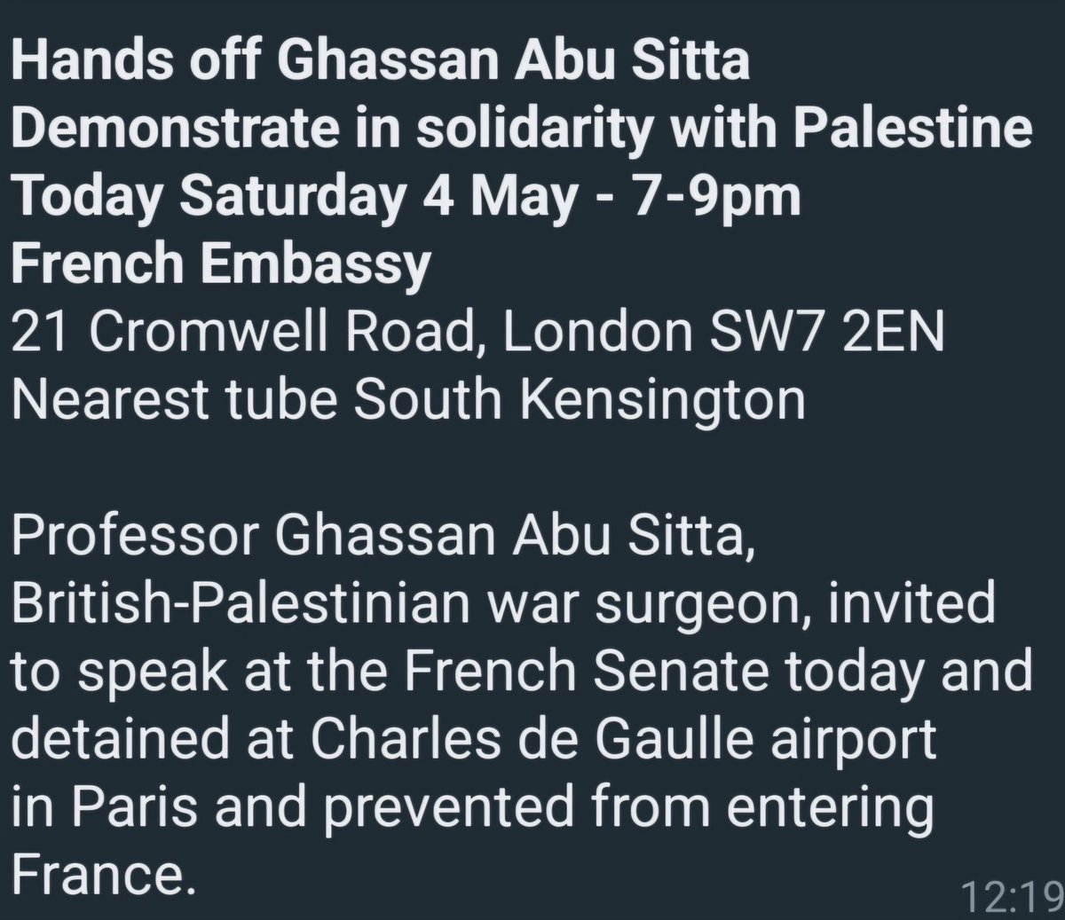 *Hands off Ghassan Abu Sitta* Demonstrate in solidarity against the outrageous censorship and persecution of Prof Abu Sitta by Germany and now France. Today Saturday 4 May - 7-9pm* French Embassy 21 Cromwell Road, London SW7 2EN Nearest tube South Kensington 🇵🇸🇵🇸🇵🇸🇵🇸🇵🇸🇵🇸🇵🇸🇵🇸