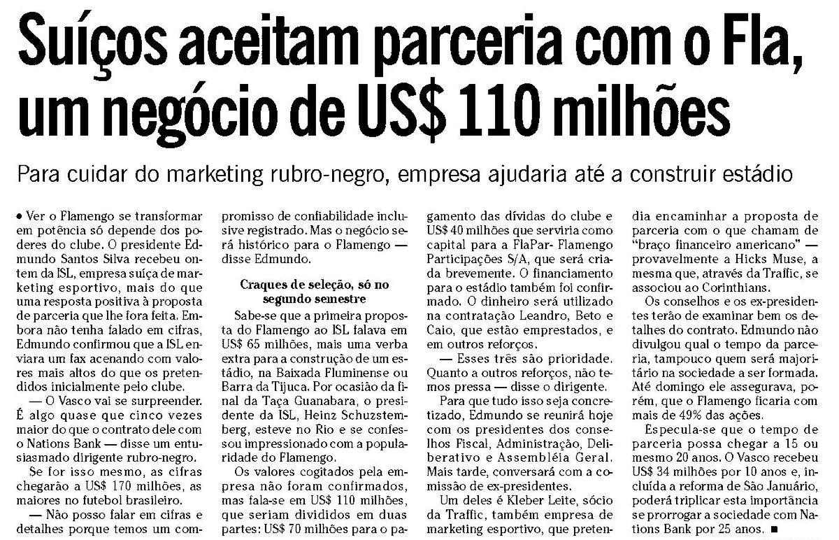 04/05/1999 #flahistoria
[📰 O Globo]

ISL | Suíços aceitam parceria com o Fla, um negócio de US$ 110 milhões 

🗣️ '- O negócio será histórico para o Flamengo' - pres. Edmundo Santos Silva

#FlaISL #FlaFinanças