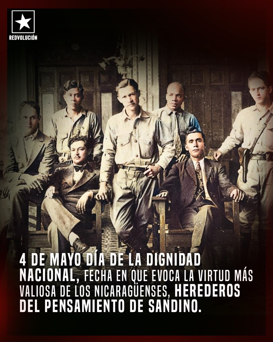 🇳🇮 || ✊🏻4 de mayo día de la Dignidad Nacional,  fecha en que se evoca la virtud más valiosa de los nicaragüenses, herederos del pensamiento de Sandino.🔴⚫️
#SoberaníayDignidadNacional