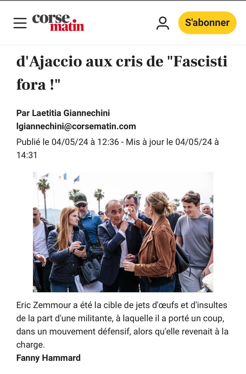 “Eric Zemmour a été la cible de jets d'œufs et d'insultes de la part d'une militante, à laquelle il a porté un coup, dans un mouvement défensif, alors qu'elle revenait à la charge.” 👉Corse matin confirme le “mouvement défensif” d’Eric Zemmour : urlz.fr/qys3