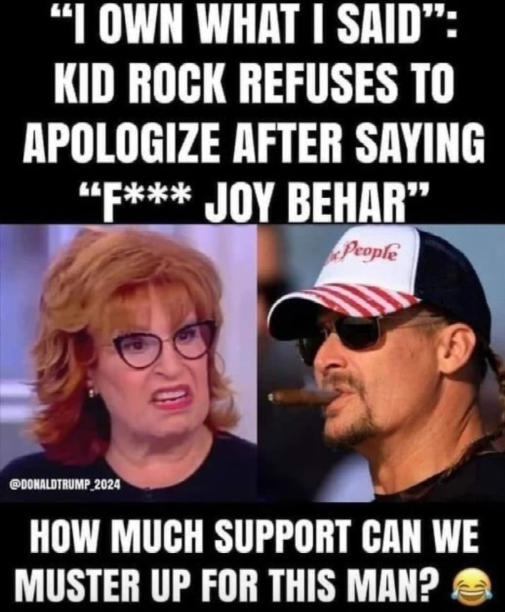 Haha, he has my full support!!

Do you support Kid Rock?
