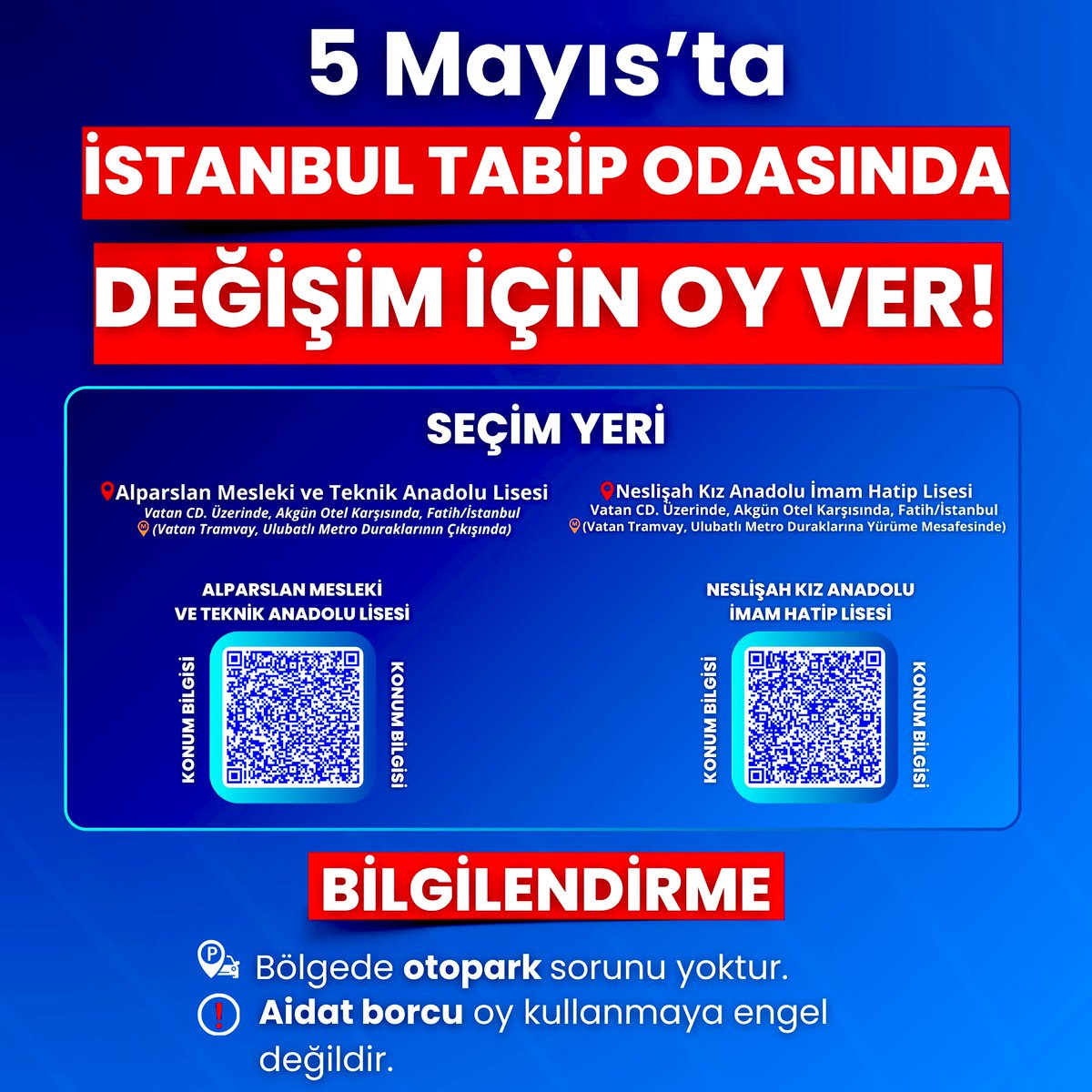 🗳️ İstanbul Tabip Odası Seçimleri
📅 Tarih: Yarın
🕘 Saat: 09:00 - 17:00
📍 Yer: Alparslan Mesleki ve Teknik Anadolu Lisesi / Neslişah Kız Anadolu İmam Hatip Lisesi

Haydi üşenme kalk gel.
Değişim seninle başlar!