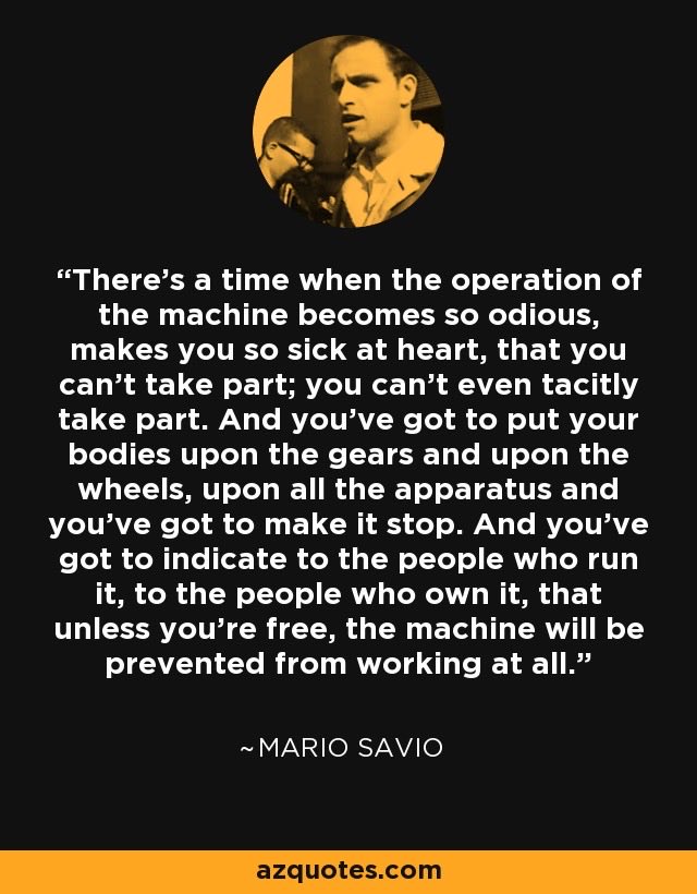 #DailyAffirmations #PowerToThePeople #ActivismWorks #BodyOnTheGears #Solidarity #Hope #3point5percent #SiSePuede #DoYourPart #BeautifulTrouble #MarioSavio