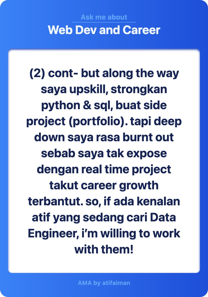 That is why it is important to stick with your goal. Whether it is workplace, your side projects, your readings, your upskilling, if that contributes to your possible feature, just do it.

And yeah! Rock that Data Engineer roles!