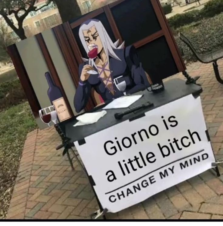 Me and abbacchio have decided, change our mind